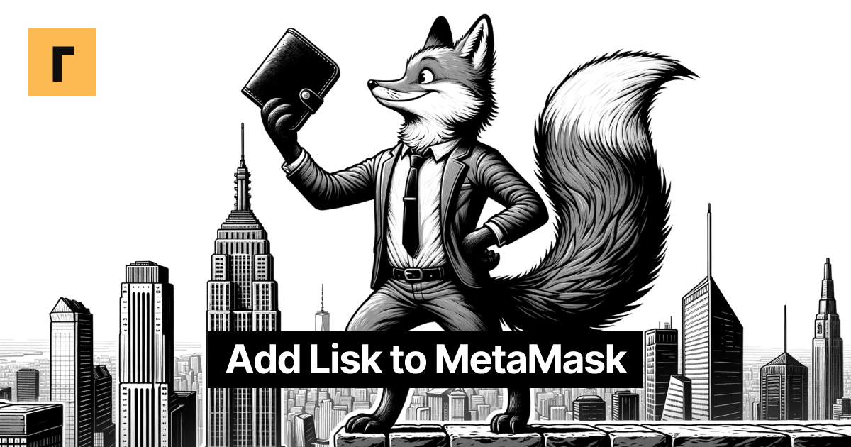 Add Lisk to MetaMask